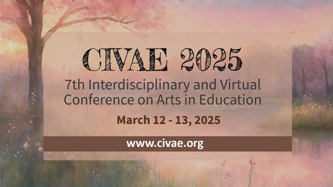 7th Interdisciplinary and Virtual Conference on Arts in Education